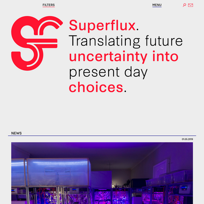 Superflux - Translating Future Uncertainty into Present Day Choices.