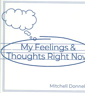 My Feelings &amp; Thoughts Right Now - Mitchell Donnelly
