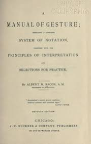 A manual of gesture : embracing a complete system of notation, together with the principles of interpretation and selections for practice