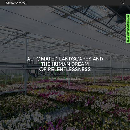 Automated Landscapes and the Human Dream of Relentlessness