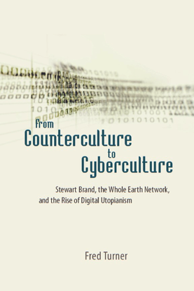 Fred Turner, From Counterculture to Cyberculture (2016)