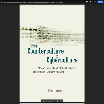 From Counterculture to Cyberculture_ Stewart Brand, the Whole Earth Network, and the Rise of Digital - Fred Turner.pdf