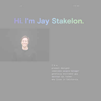 Jay Stakelon | Product Designer
