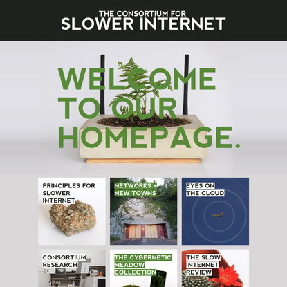 The Consortium for Slower Internet