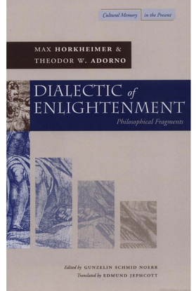 Adorno, Theodor with Horkheimer, Max_Dialectic of Enlightenment (1944)