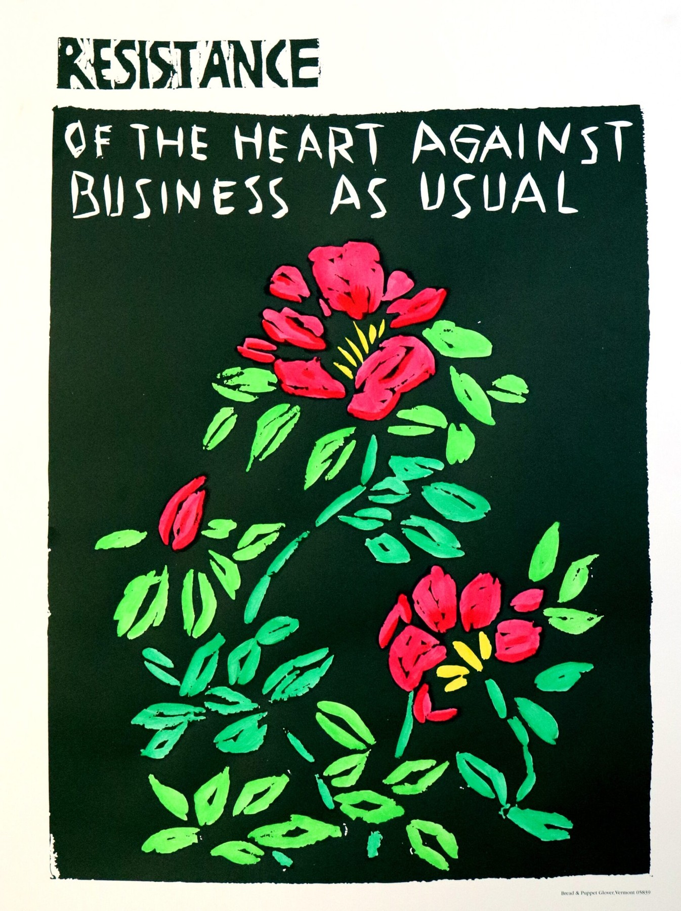 Resistance of the Heart Against Business as Usual, Bread &amp; Puppet Press