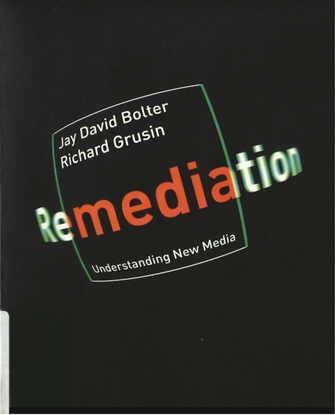 bolter_jay_david_grusin_richard_remediation_understanding_new_media_low_quality.pdf