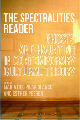 maria-del-pilar-blanco-the-spectralities-reader-ghosts-and-haunting-in-contemporary-cultural-theory-1.pdf