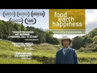 Food, Earth, Happiness [Official - Short Film on Natural Farming]