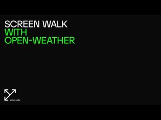 Screen Walk with open-weather