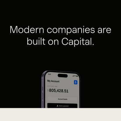 Modern companies are built on Capital.