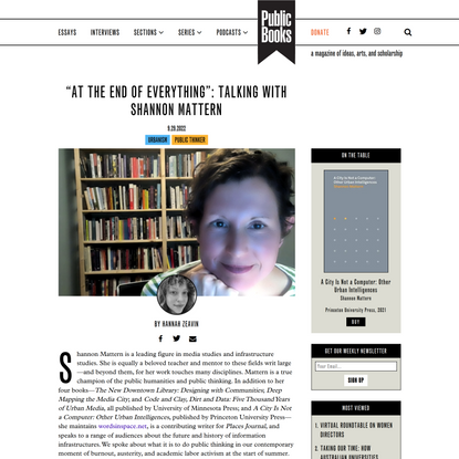 “At the End of Everything”: Talking with Shannon Mattern - Public Books