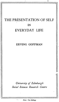Erving Goffman: The Presentation of Self in Everyday Life