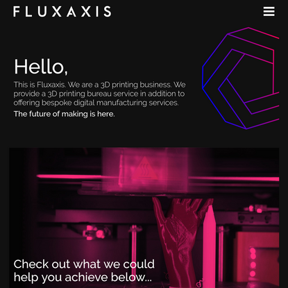 Fluxaxis is redefining the future of digital manufacturing and 3D Printing.