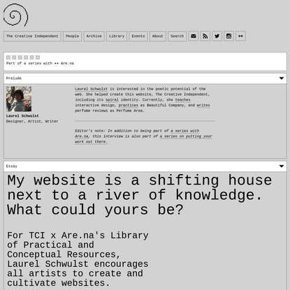 My website is a shifting house next to a river of knowledge. What could yours be?