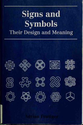 frutiger_adrian_signs_and_symbols_their_design_and_meaning.pdf