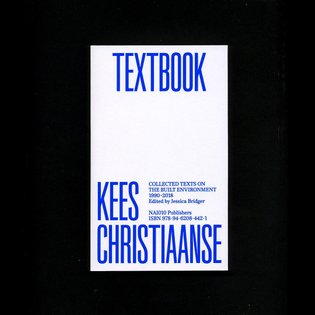 Textbook. Collected Texts on the Built Environment 1990-2018. Designed with @studiojoostgrootens. Texts by Kees Christiaanse...